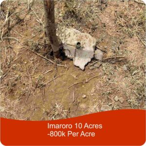 Imaroro 10 Acres- 800k Per Acre